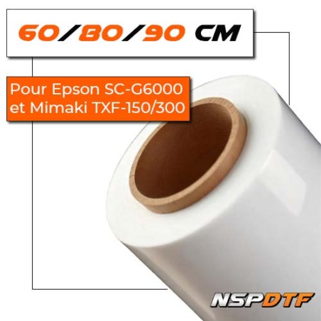 Film transfert DTF pour Epson SC-G6000 & Mimaki TXF150/300